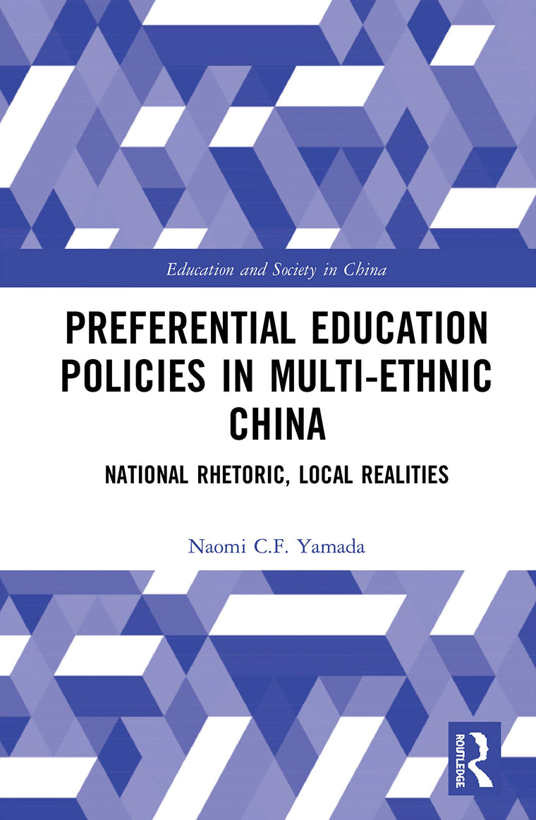 Preferential Education Policies in Multi-ethnic China (Education and Society in China)