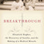 Breakthrough: Elizabeth Hughes, the Discovery of Insulin, and the Making of a Medical Miracle