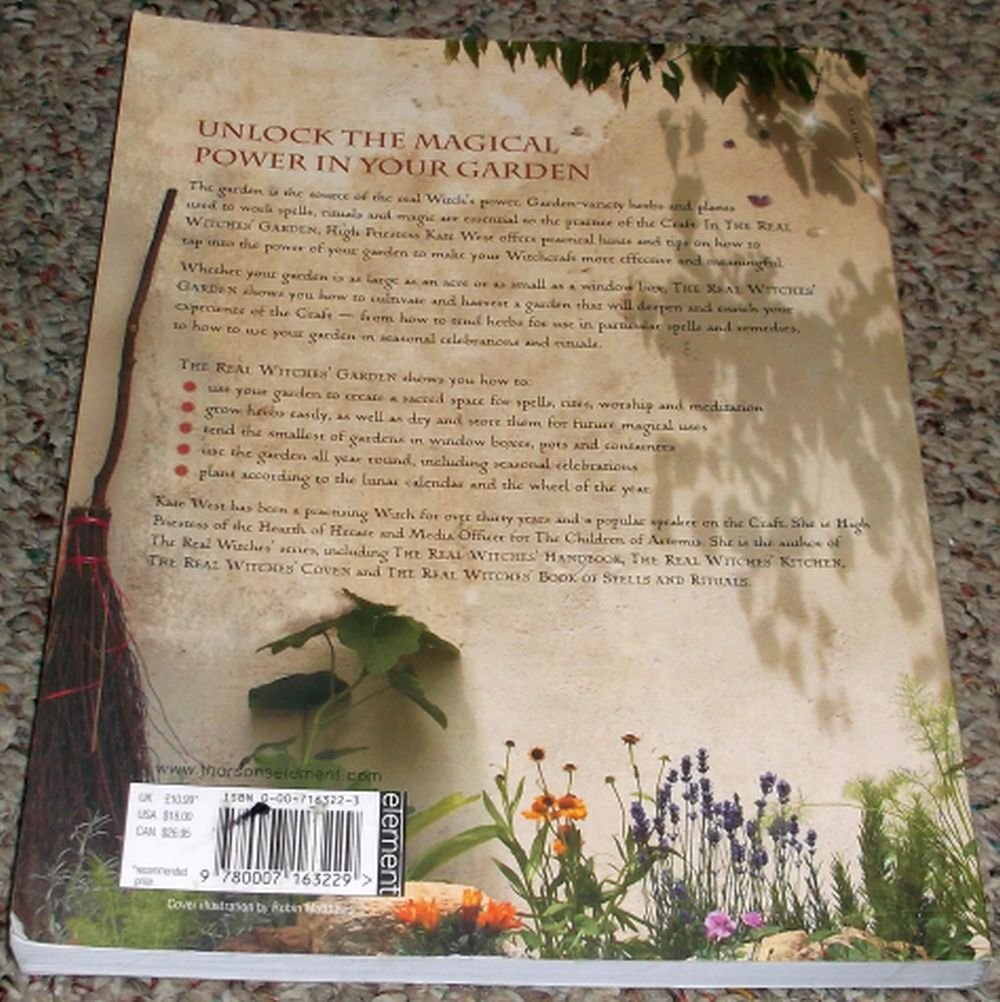 The Real Witches' Garden: Spells, Herbs, Plants and Magical Spaces Outdoors