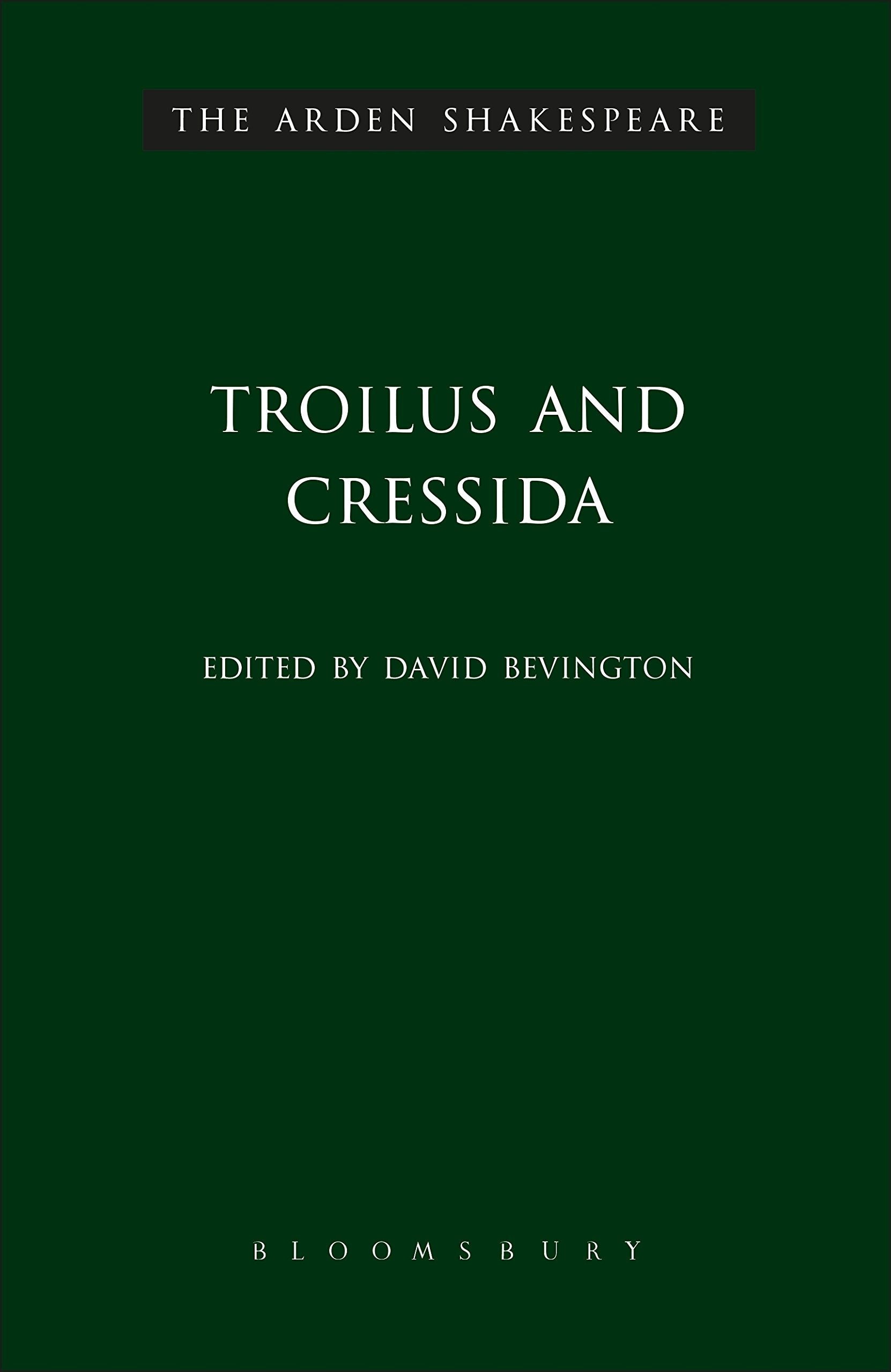 Troilus & Cressida (Arden Shakespeare: Third Series)