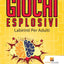 Giochi Esplosivi : Labirinti Per Adulti (Italian Edition)