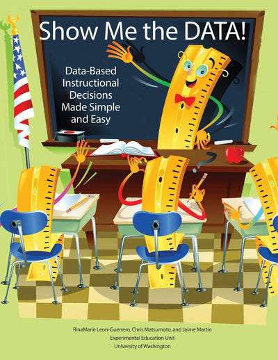 Show Me the Data! Data-Based Instructional Decisions Made Simple Easy