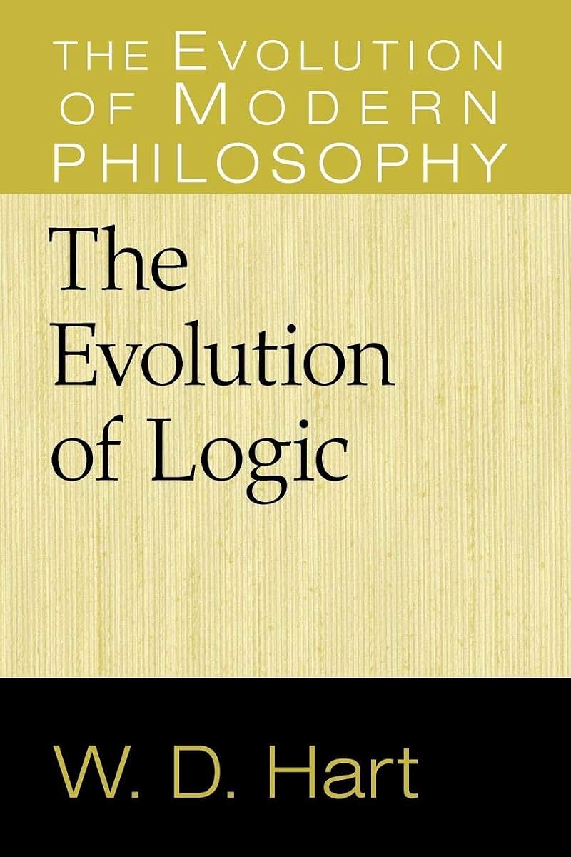 The Evolution of Logic (The Evolution of Modern Philosophy)