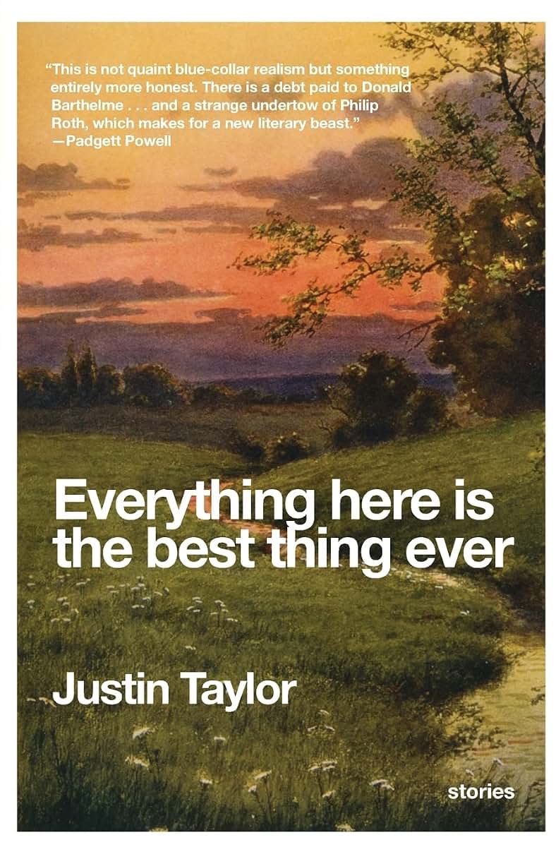 Everything Here Is the Best Thing Ever: Stories