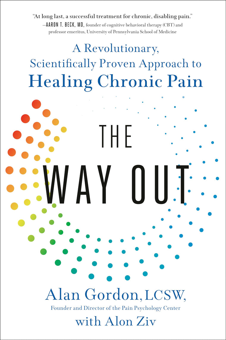 The Way Out: A Revolutionary, Scientifically Proven Approach