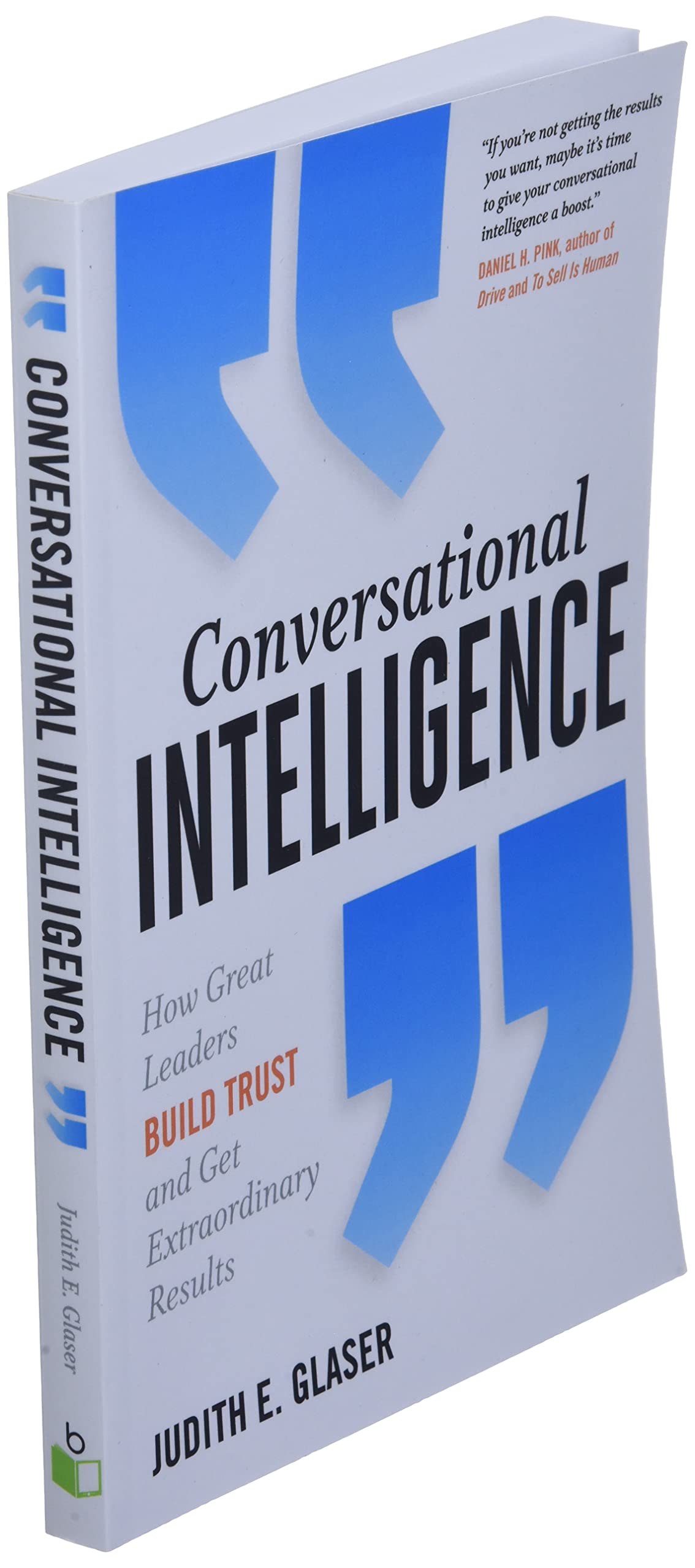 Conversational Intelligence: How Great Leaders Build Trust