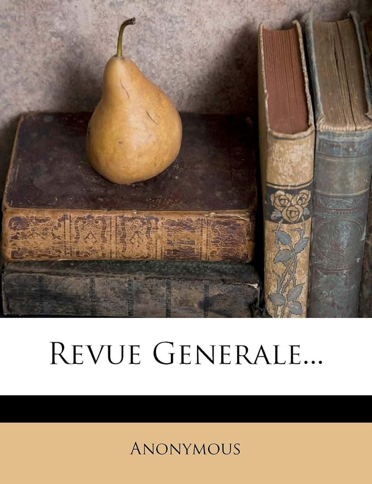 Revue Generale... (French Edition)