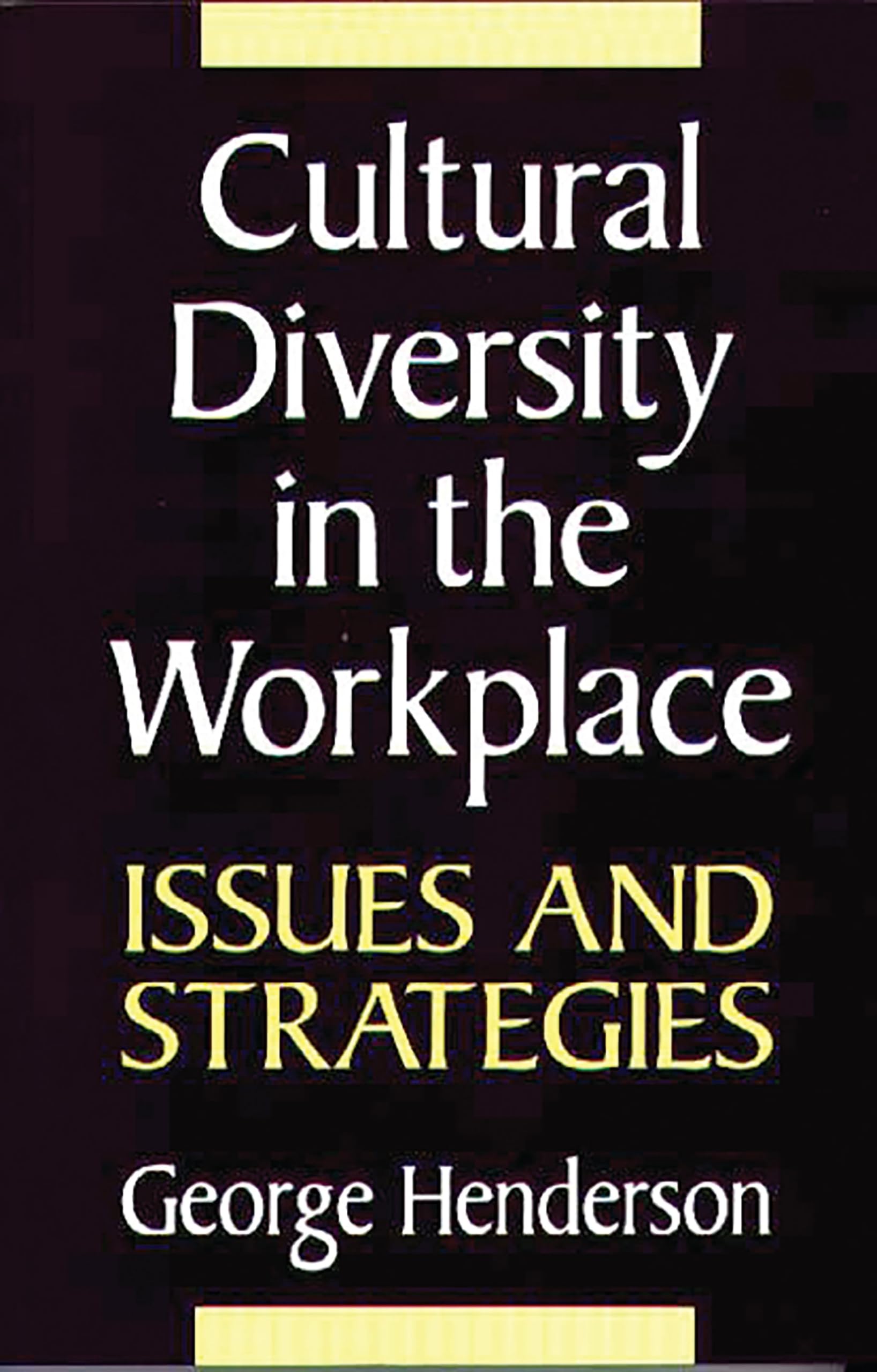 Cultural Diversity in the Workplace: Issues and Strategies