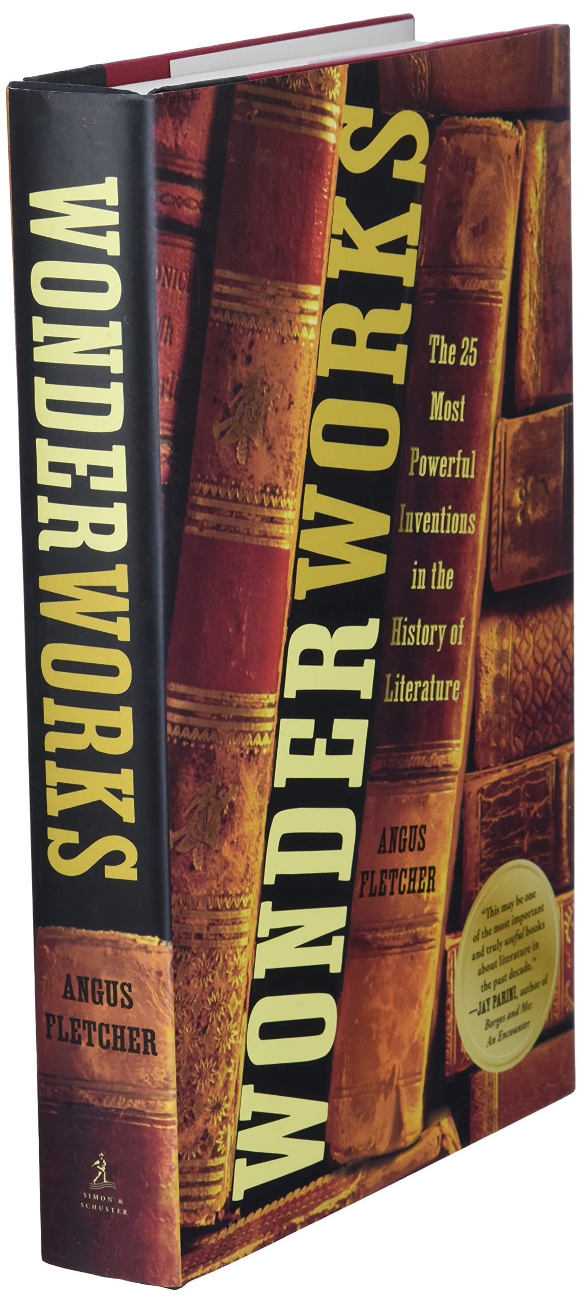 Wonderworks: The 25 Most Powerful Inventions in the History of Literature