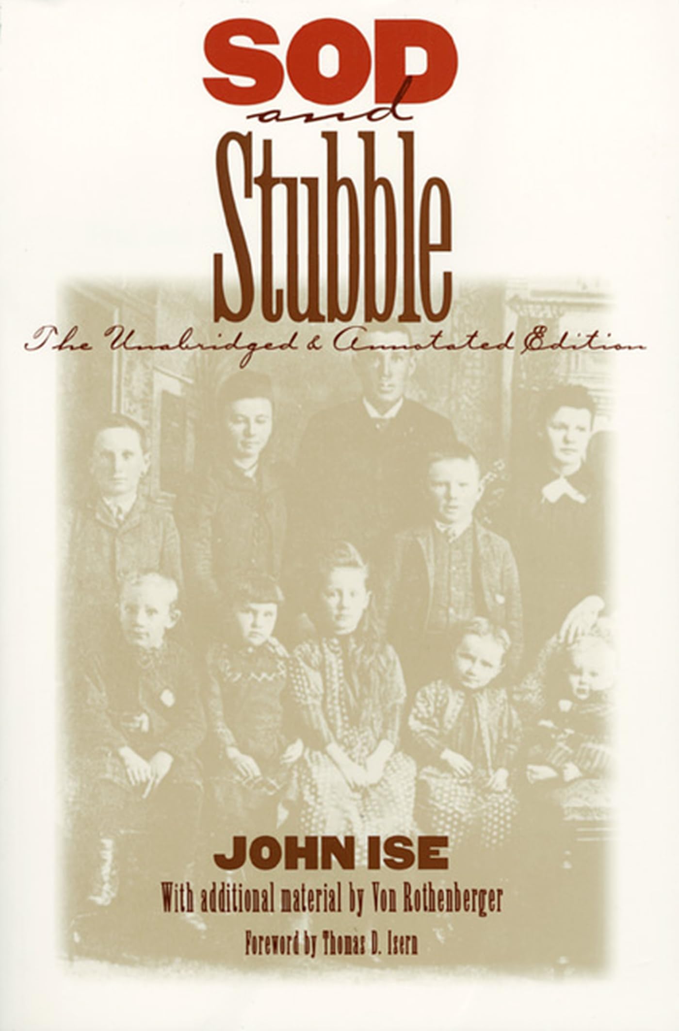 Sod and Stubble: The Unabridged and Annotated Edition by Ise