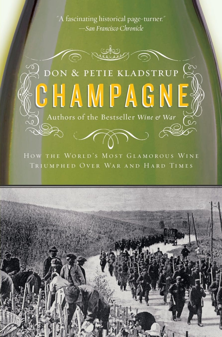 Champagne: How the World's Most Glamorous Wine Triumphed Ove