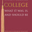 College: What It Was, Is, and Should Be - Updated Edition (The William G. Bowen Series, 82)