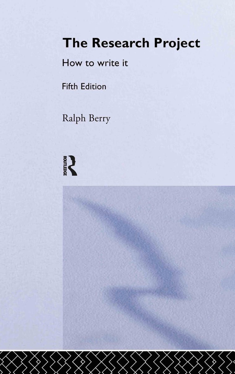 The Research Project: How to Write It, Edition 5 (Routledge Study Guides)