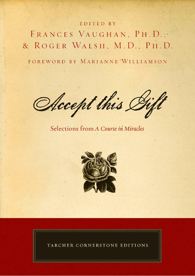 Accept This Gift: Selections from A Course in Miracles (Tarcher Cornerstone Editions)