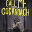 Call Me Cockroach