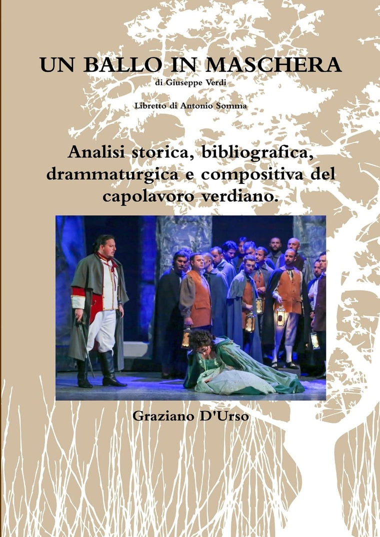 Un ballo in maschera. Analisi storica, bibliografica, drammaturgica e compositiva del capolavoro verdiano. (Italian Edition)