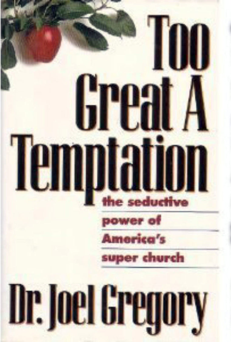 Too Great a Temptation: The Seductive Power of America's Super Church