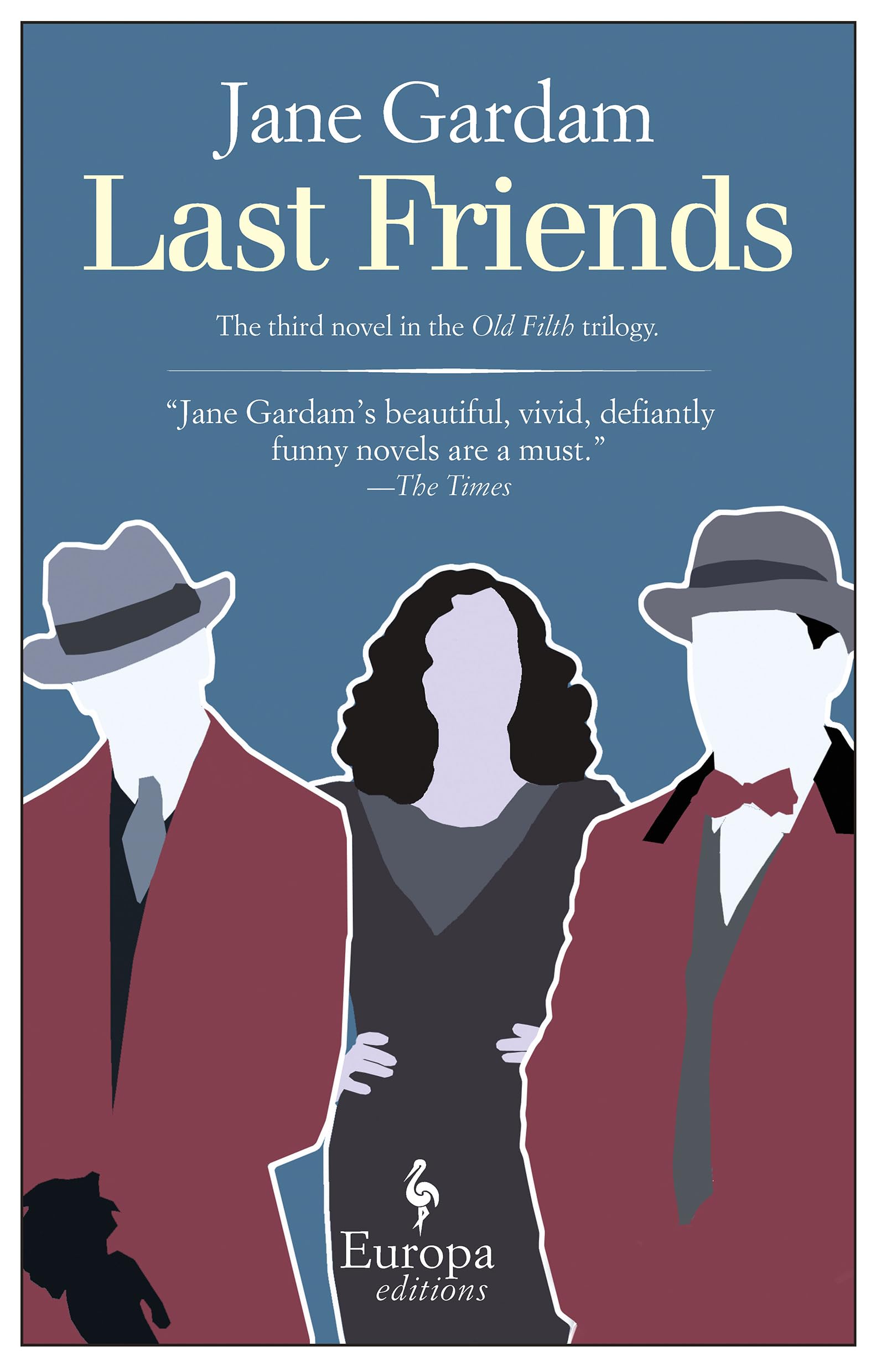 Last Friends (The Old Filth Trilogy, 3)