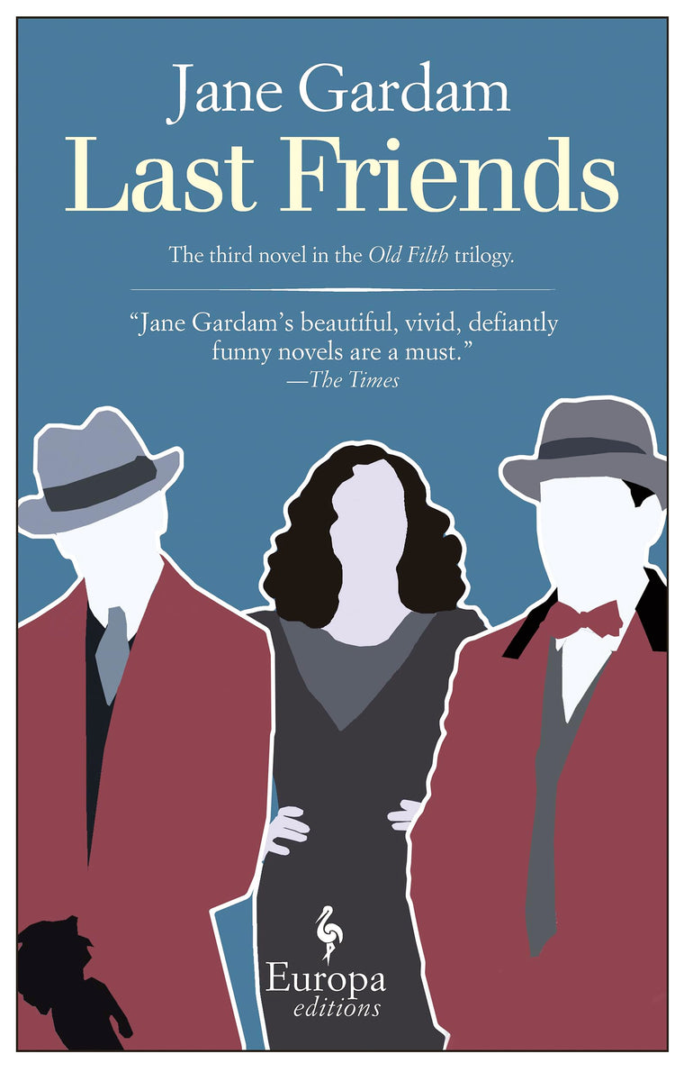 Last Friends (The Old Filth Trilogy, 3)