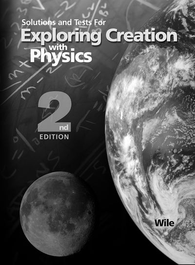 Solutions and Tests for Exploring Creation with Physics 2nd