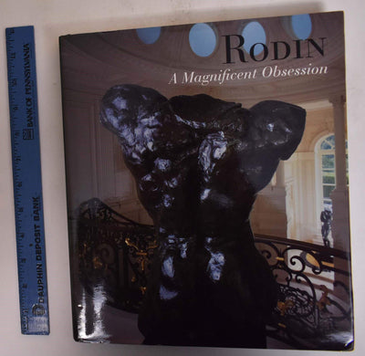 Rodin : A Magnificent Obsession
