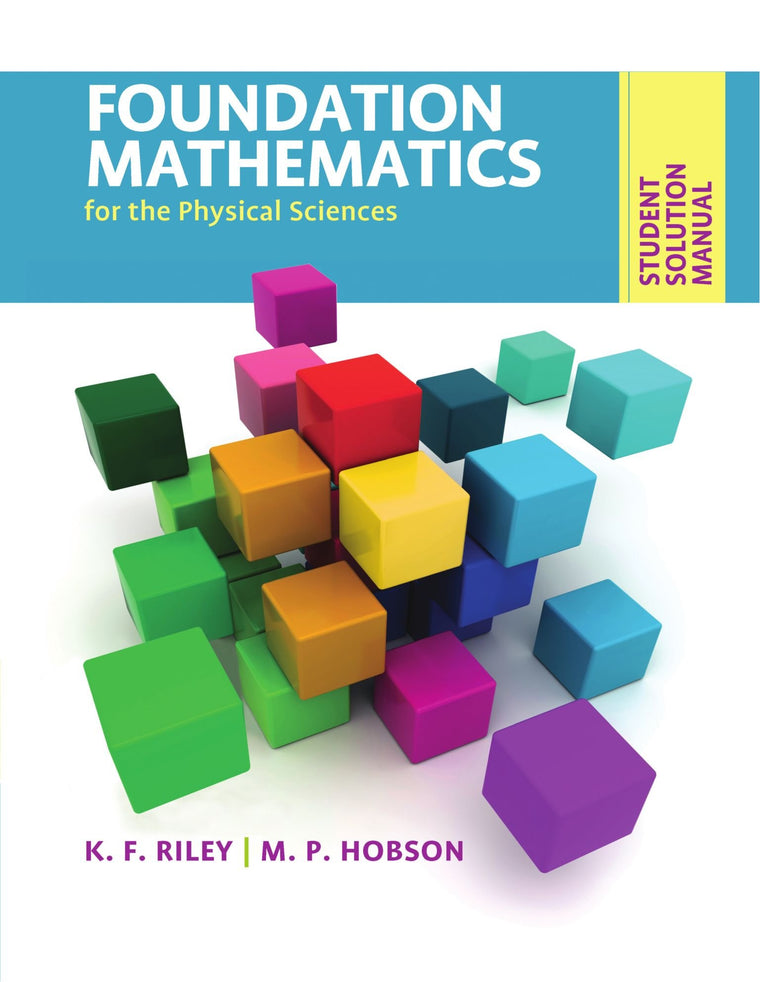 Student Solution Manual for Foundation Mathematics for the Physical Sciences