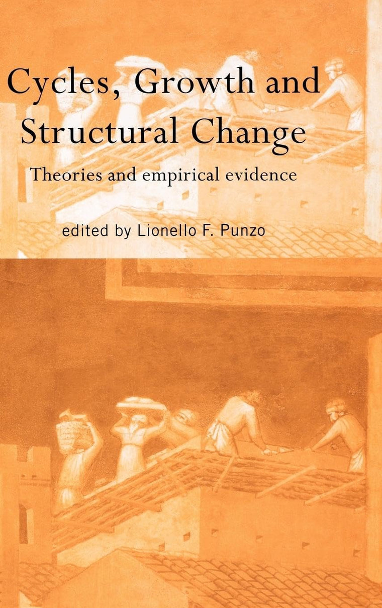 Cycles, Growth and Structural Change (Routledge Siena Studies in Political Economy)