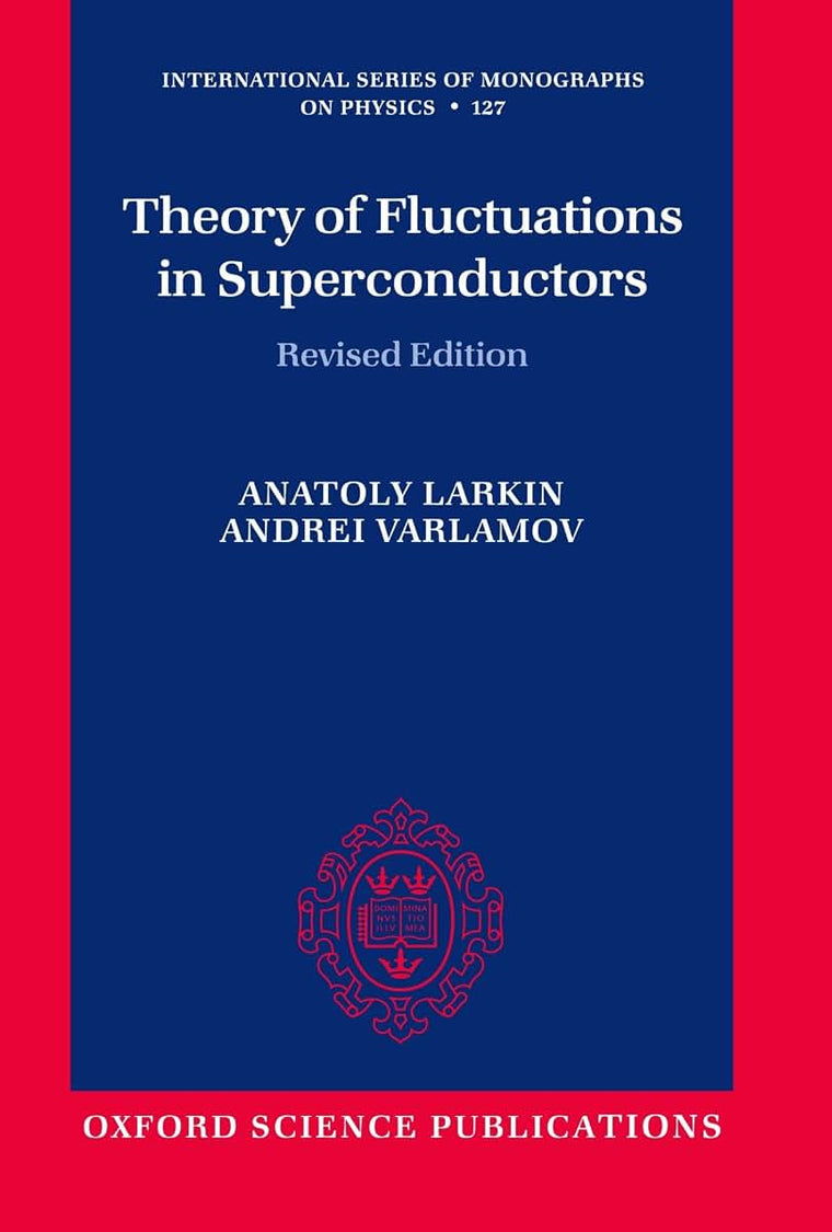 Theory of Fluctuations in Superconductors (International Series of Monographs on Physics)