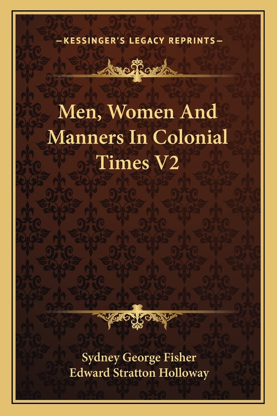 Men, Women And Manners In Colonial Times V2