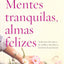 Mentes Tranquilas, Almas Felizes by Meyer