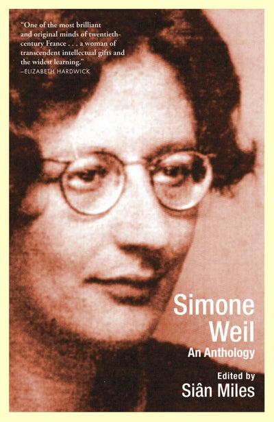 Simone Weil: An Anthology