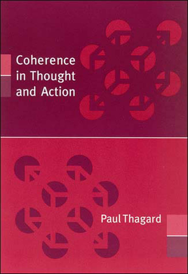 Coherence in Thought and Action (Life and Mind: Philosophical Issues in Biology and Psychology)