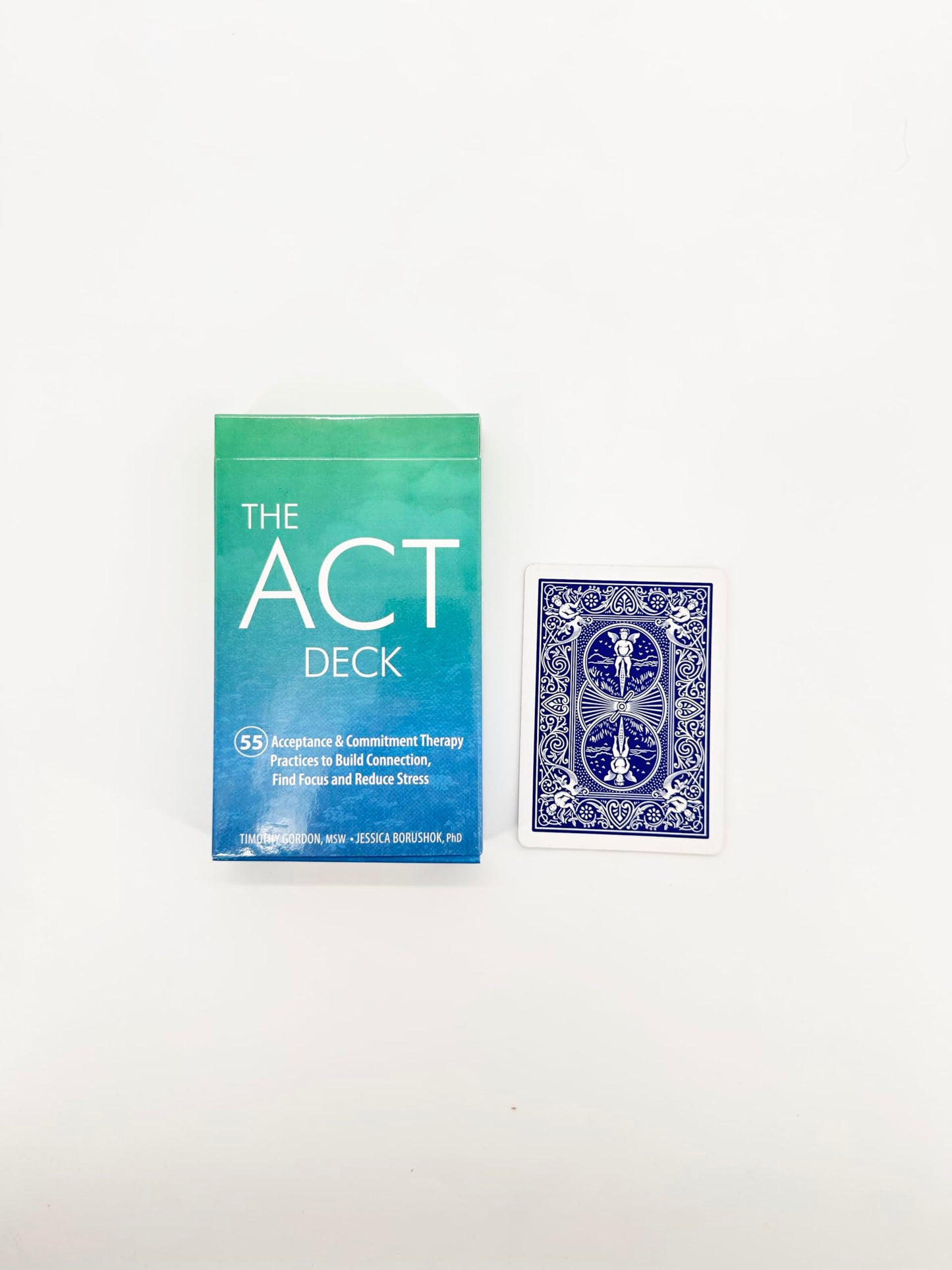 The ACT Deck: 55 Acceptance & Commitment Therapy Practices to Build Connection, Find Focus and Reduce Stress