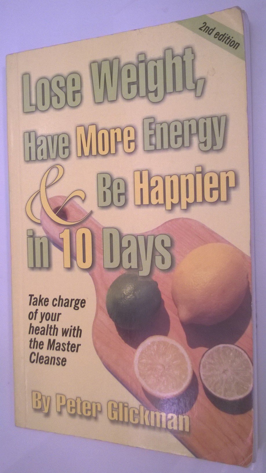 Lose Weight, Have More Energy & Be Happier in 10 Days
