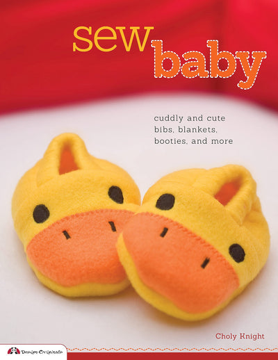 Sew Baby: Cuddly and Cute Bibs, Blankets, Booties, and More (Design Originals)