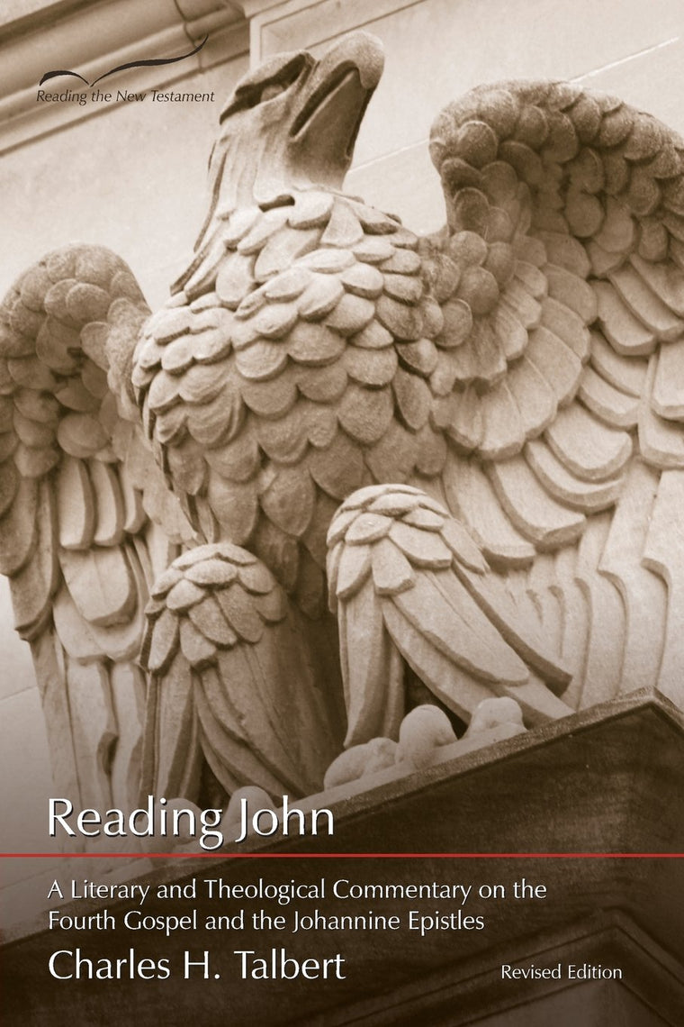 Reading John: A Literary and Theological Commentary on the Fourth Gospel and Johannine Epistles (Reading the New Testament)