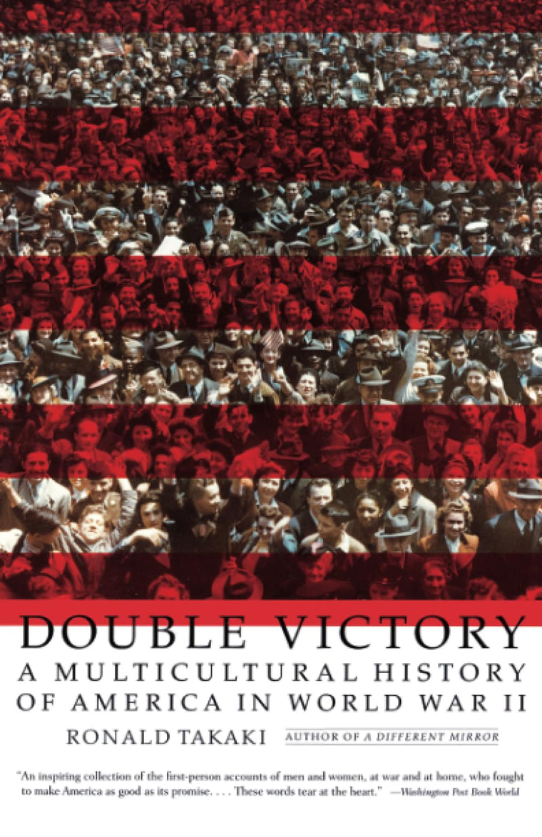 Double Victory: A Multicultural History of America in World War II