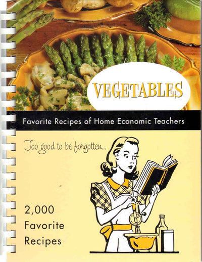 Vegetables: Favorite Recipes of Home Economic Teachers