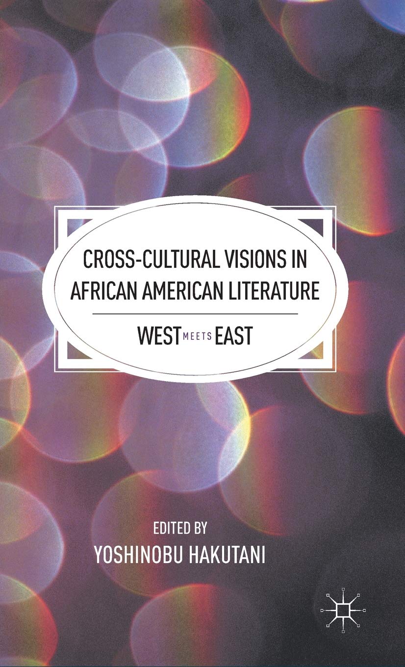 Cross-Cultural Visions in African American Literature: West Meets East