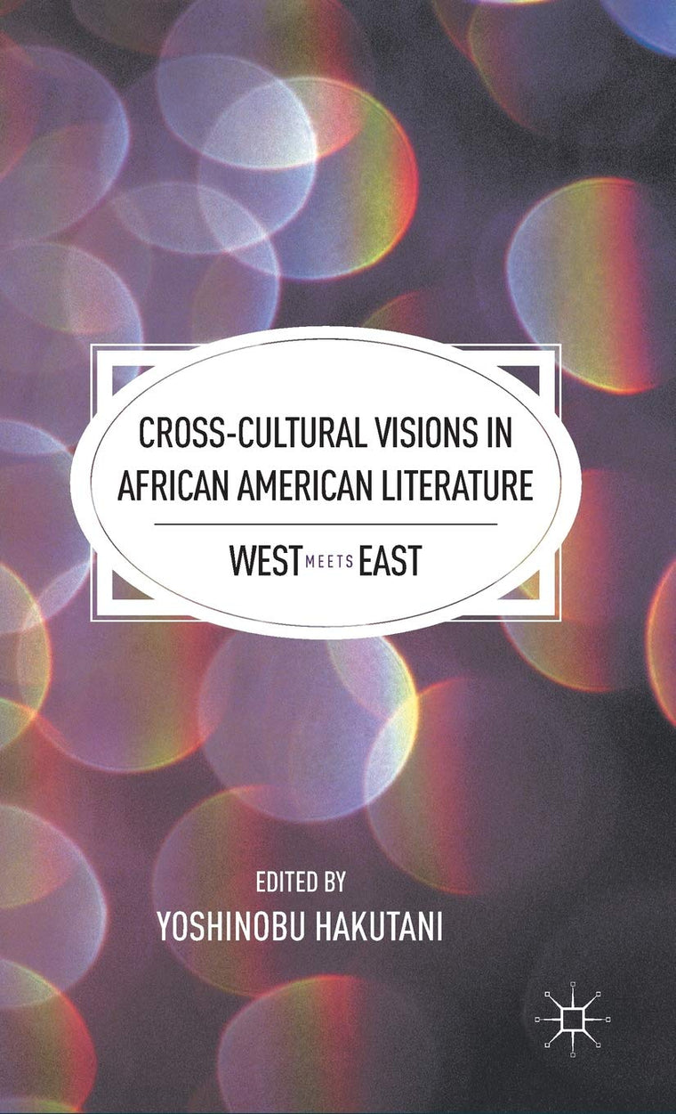 Cross-Cultural Visions in African American Literature: West Meets East