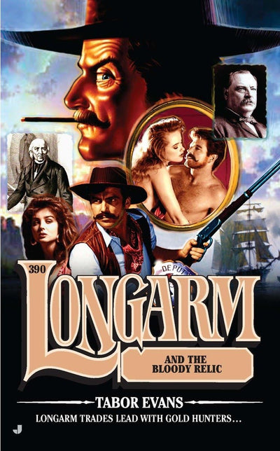 Longarm #390: Longarm and the Bloody Relic