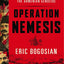 Operation Nemesis: The Assassination Plot that Avenged the Armenian Genocide