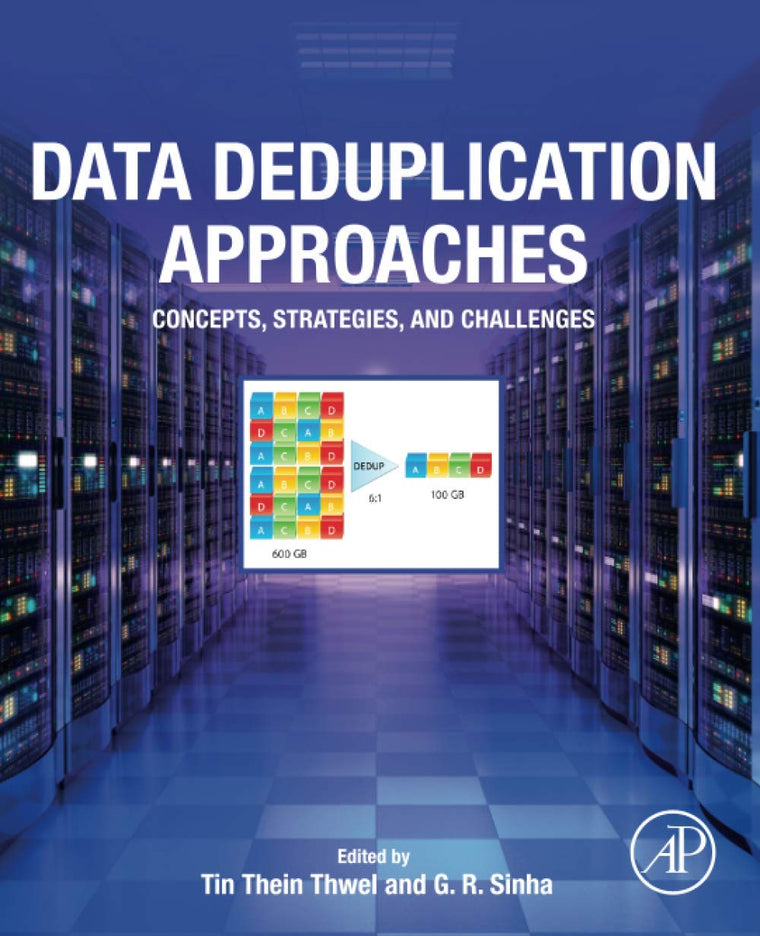 Data Deduplication Approaches: Concepts, Strategies, and Challenges