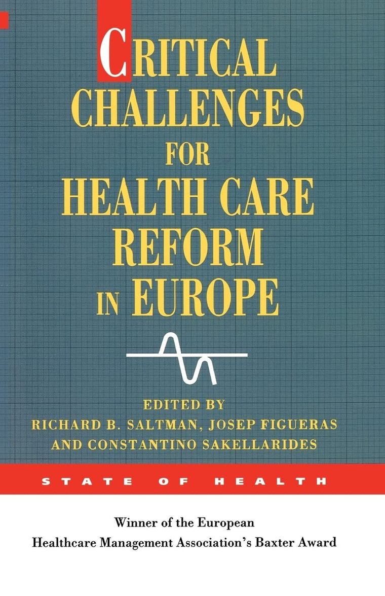 Critical Challenges For Health Care Reform In Europe (State of Health)