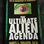 The Ultimate Alien Agenda: The Re-engineering of Humankind