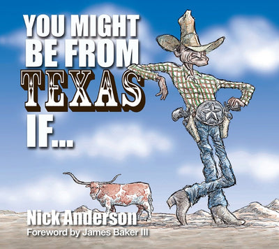 You Might Be From Texas If ...