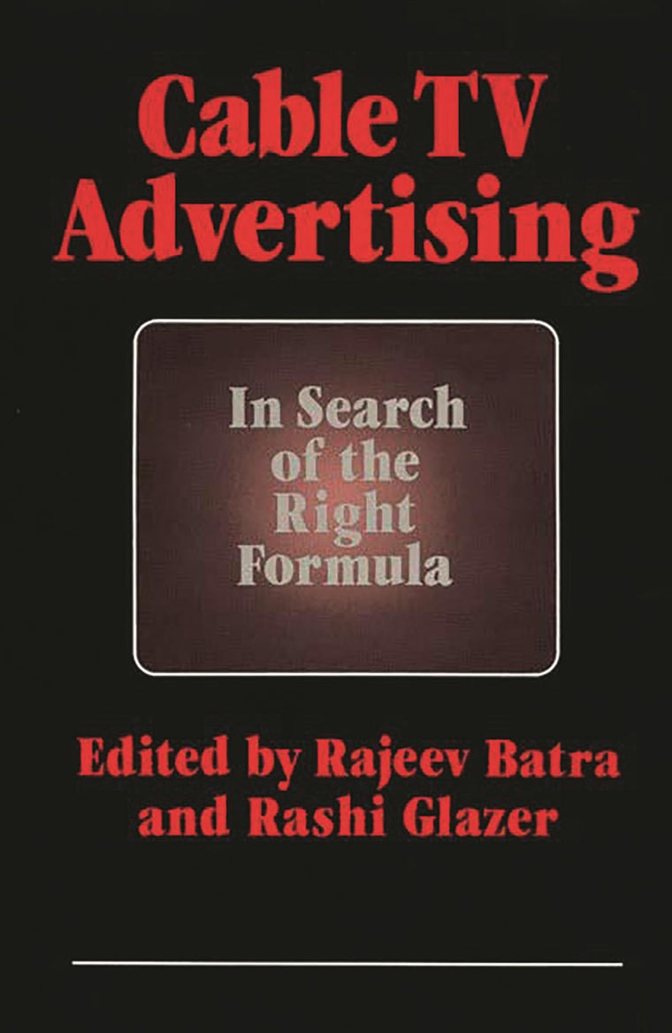 Cable TV Advertising: In Search of the Right Formula