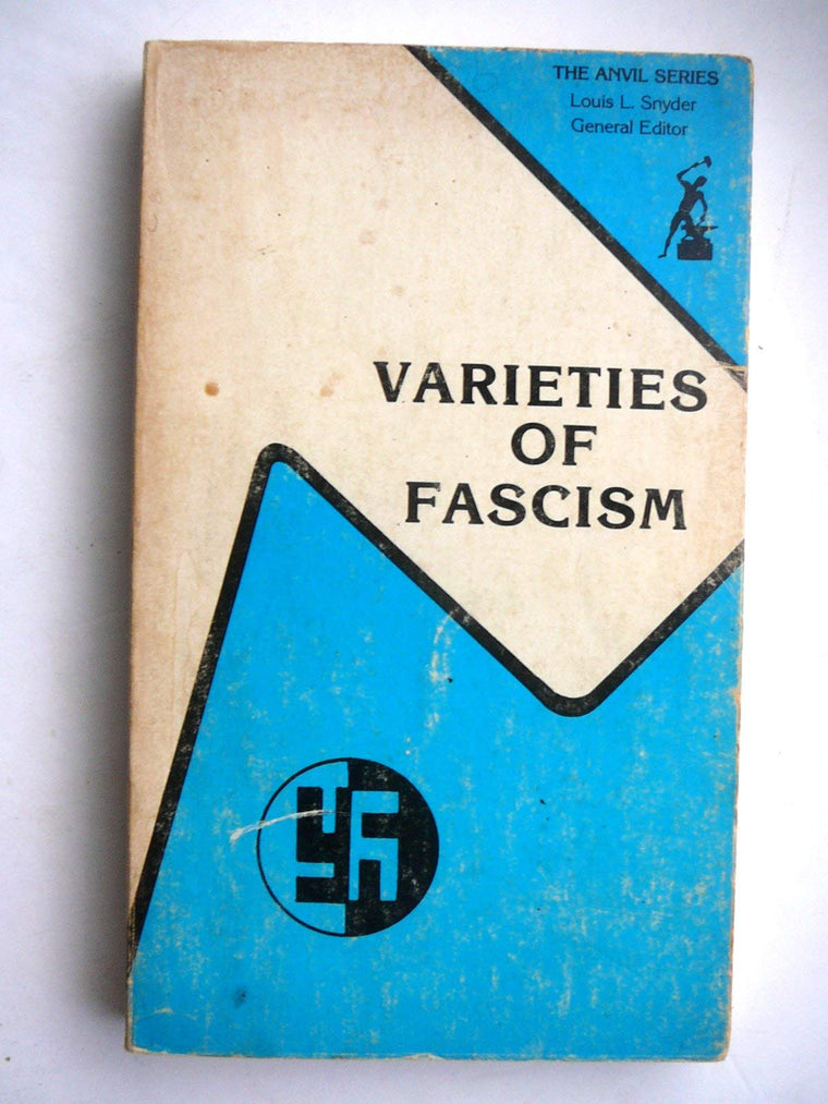 Varieties of Fascism: Doctrines of Revolution in the Twentieth Century (Anvil Series)
