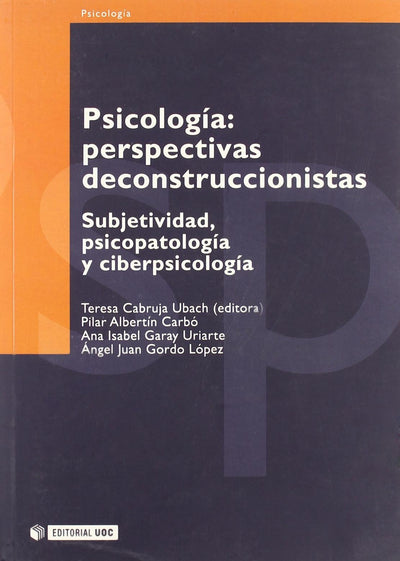 Psicología: perspectivas deconstruccionistas: Subjetividad, psicopatología y ciberpsicología (Spanish Edition)