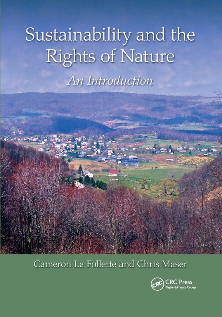 Sustainability and the Rights of Nature: An Introduction (Social Environmental Sustainability)